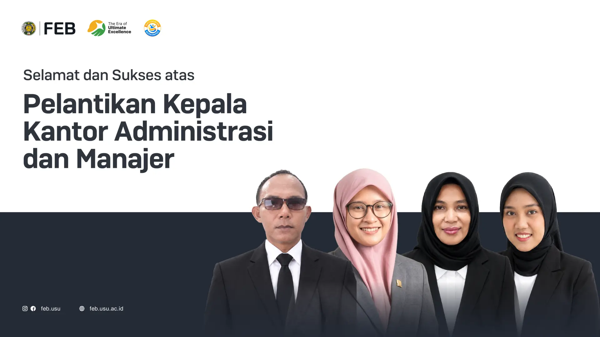 Selamat dan Sukses atas Pelantikan Kepala Kantor Administrasi dan Para Manajer FEB USU